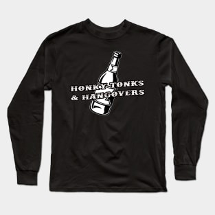 Honky Tonks and Hangovers Long Sleeve T-Shirt